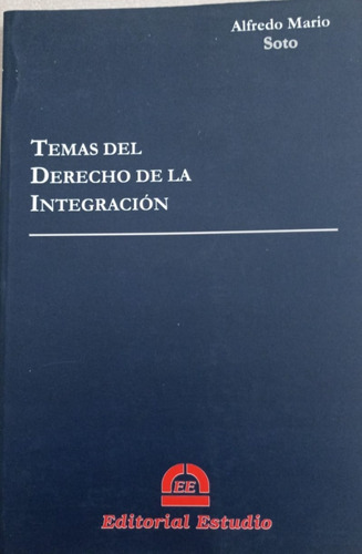 Temas De Derecho De La Integracion Soto Editorial Estudio