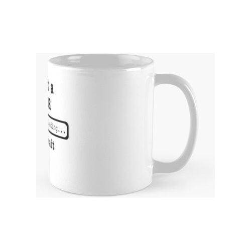 Taza Casi Un Doctor Cargando Por Favor, Espere, Camisa Diver