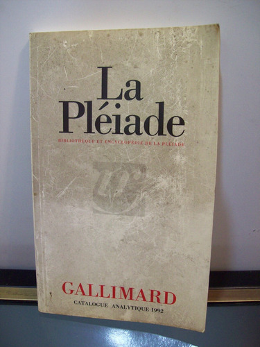 La Pleiade Catalogue Analytique 1992 / Gallimard 1991 Paris