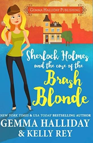 Book : Sherlock Holmes And The Case Of The Brash Blonde...