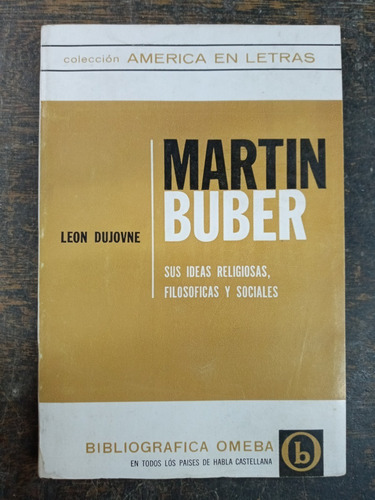 Martin Buber * Sus Ideas * Leon Dujovne * Omeba 1966 *