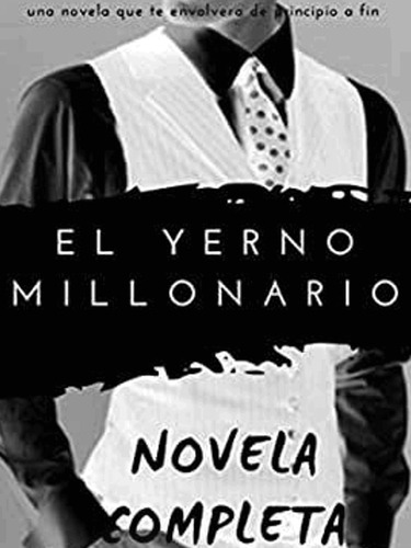 El Yerno Millonario Charlie Wade Leer Gratis Libro El Yerno Millonario Pdf Charlie Wade Completo Descargar Gratis El Yerno Millonario Libro Pdf Gratis Version En Espanol From Quizol Net Kultainenkaupunki