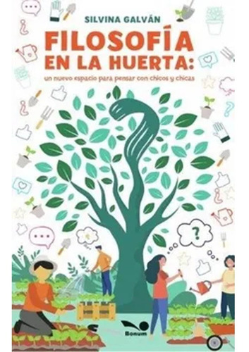 Filosofia En La Huerta Un Nuevo Espacio Para Pensar Con Chic