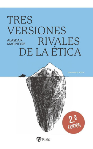 Libro: Tres Versiones Rivales De La Ética. Maclntyre, Alasda