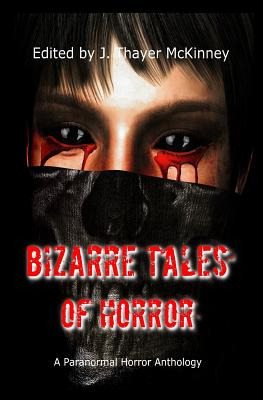 Libro Bizarre Tales Of Horror: A Paranormal Horror Anthol...