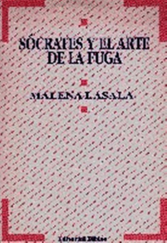 Sócrates Y El Arte De La Fuga, De Lasala, Malena. Editorial Biblos, Tapa Blanda En Español