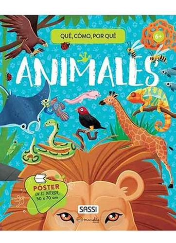 Animales Qué Cómo Por Qué Libro + Poster Sassi