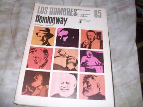 Los Hombres De La Historia  85 Hemingway
