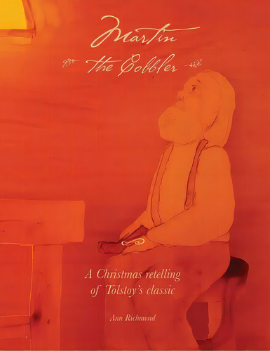 Martin The Cobbler: A Christmas Story, De Richmond, Ann. Editorial Lightning Source Inc, Tapa Blanda En Inglés