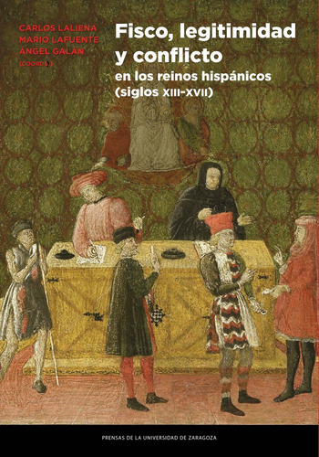 Fisco, Legitimidad Y Conflicto En Los Reinos Hispãâ¡nicos (siglos Xiii-xvii), De Vvaa. Editorial Prensas De La Universidad De Zaragoza En Español