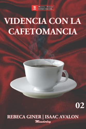 Videncia Con La Cafetomancia -como Hacer-