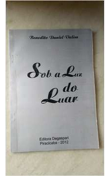 Livro Sob A Luz Do Luar - Benedito Daniel Valim [2012]