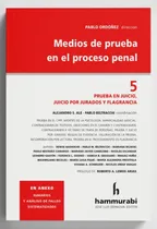 Comprar Medios De Prueba En El Proceso Penal Tomo 5, De Ordoñez Pablo. Editorial Hammurabi, Tapa Blanda, Edición 1 En Español, 2022