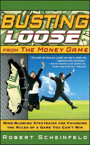 Busting Loose From The Money Game, De Robert Scheinfeld. Editorial John Wiley Sons Ltd, Tapa Dura En Inglés
