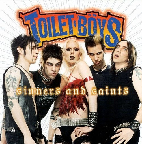 Toilet Boys. Sinners And Saints. Punk Glam Rock Cd.