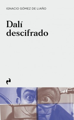 Libro Dalí Descifradode Gómez De Liaño Ignacio