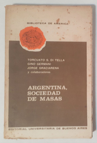 Libro Argentina Sociedad De Masas Di Tella Germani Oferta !