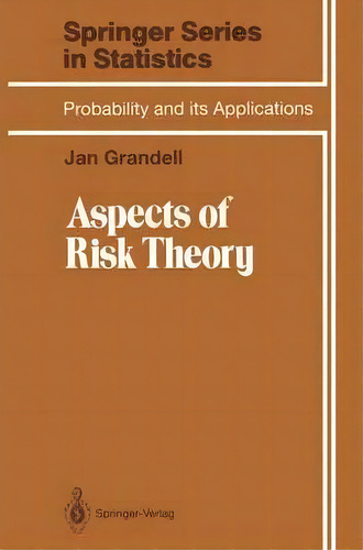 Aspects Of Risk Theory, De Jan Grandell. Editorial Springer-verlag New York Inc., Tapa Blanda En Inglés
