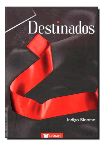 Destinados - Livro 01: Não Aplica, de Indigo Bloome. Editora HIMMEL - FUNDAMENTO, capa mole em português, 2021