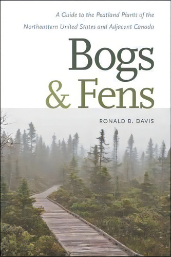 Bogs And Fens, De Ronald B. Davis. Editorial University Press New England, Tapa Blanda En Inglés