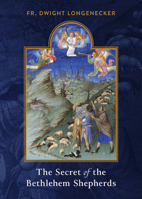 Libro Secret Of The Bethlehem Shepherds - Longenecker, Dw...