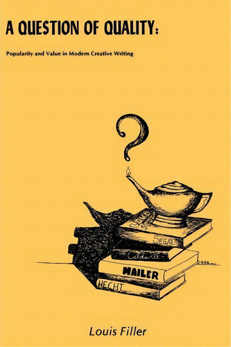 Question Of Quality: Popularity And Value In Modern Creative Writing, De Louis Filler., Vol. 1. Editorial University Wisconsin Press, Tapa Blanda En Inglés