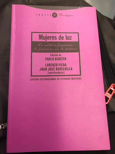 Mujeres De Luz,la Mística Femenina Y Lo Femenino En Mística