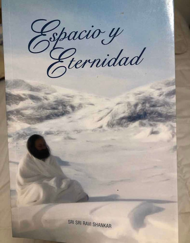 Espacio Y Eternidad Sri Sri Ravi Shankar El Arte De Vivir