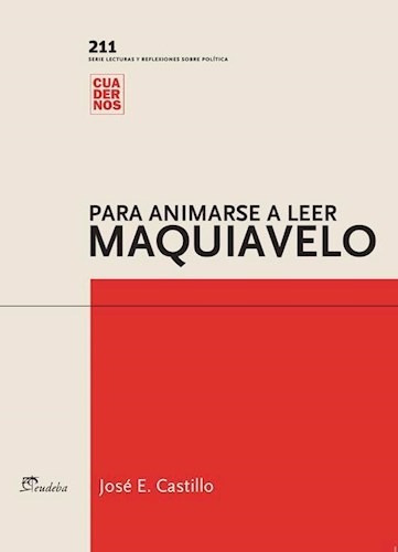 Para Animarse A Leer A Maquiavelo - Castillo, José E. (pape