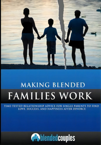 Making Blended Families Work, De Dr David Hirschenson. Editorial Createspace Independent Publishing Platform, Tapa Blanda En Inglés