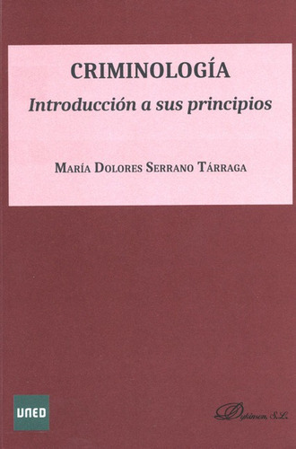 Criminologia Introduccion A Sus Principios, De Serrano Tárraga, María Dolores. Editorial Dykinson, Tapa Blanda, Edición 1 En Español, 2017