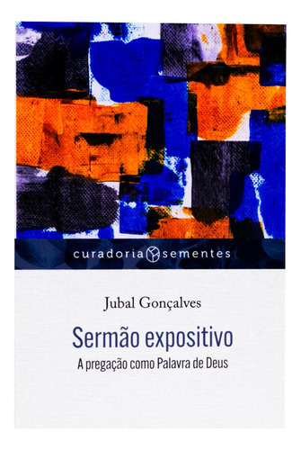 Sermão Expositivo - Jubal Gonçalves, De Jubal Gonçalves. Editora Mundo Cristão, Capa Mole Em Português, 2023