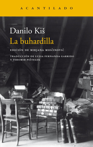 Buhardilla, La - Danilo Kis