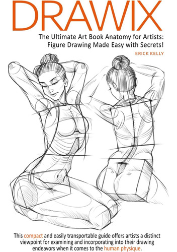 Libro: Drawix: El Mejor Libro De Arte Anatomía Para Artistas