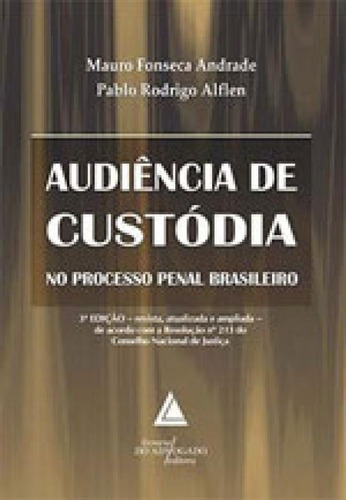 Audiencia De Custodia No Processo Penal Brasileiro