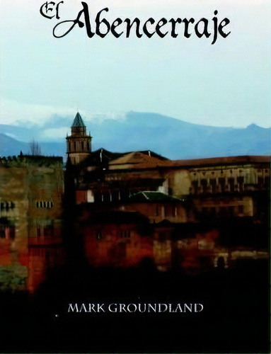 El Abencerraje, De Anonymous. Editorial Juan De La Cuesta Hispanic Monographs, Tapa Blanda En Español