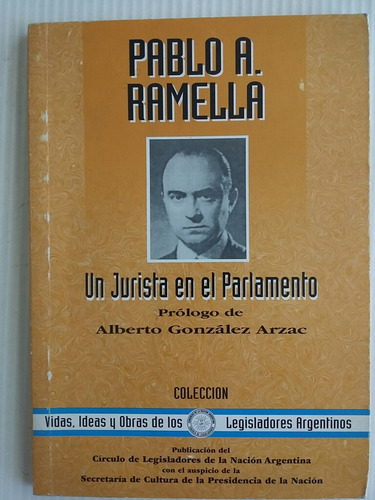 Un Jurista En El Parlamento. Por Pablo Ramella. 