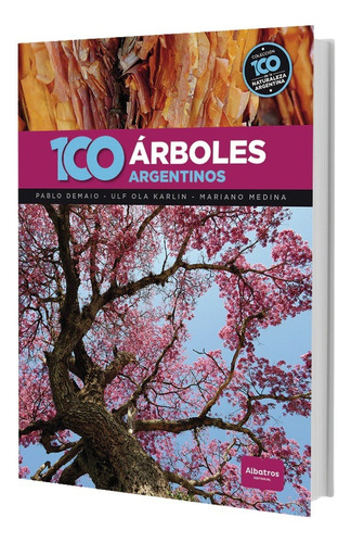 100 Arboles Argentinos. Pablo Demaio. Albatros