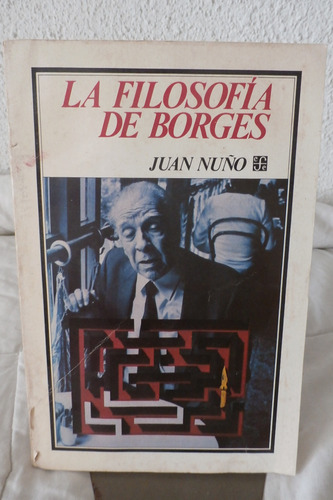 Juan Nuño. La Filosofia De Borges.