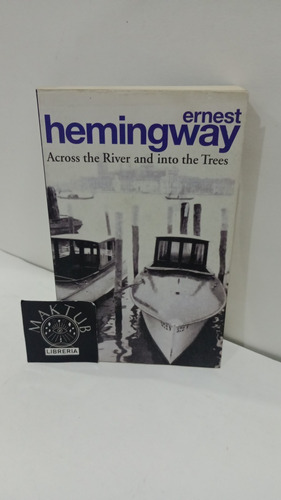 Across The River And Into The Trees Hemingway Original Usado