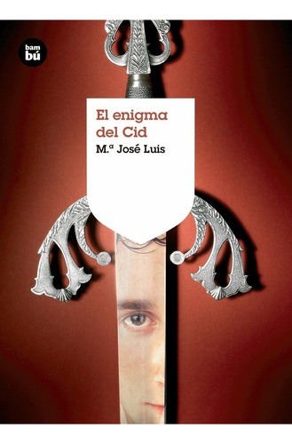 El enigma del Cid, de Luis González, María José. Editorial Bambú, tapa blanda en español