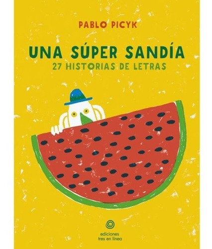 Una Super Sandia - Pablo Picyk