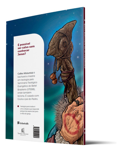 Qual E O Destino Eterno Dos Nao Evangelizados?: Uma Introduçao Ao Exclusivismo E Ao Inclusivismo, De Caike Hislumial. Editorial Thomas Nelson Brasil, Capa Mole, Edição 1 Em Português, 2024
