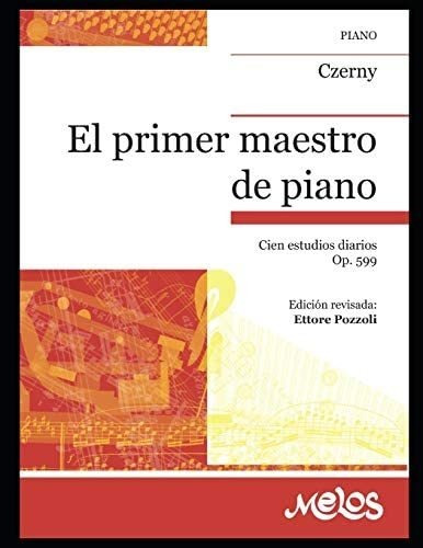 Libro: El Primer Maestro De Piano: Las Partituras De Su Obra