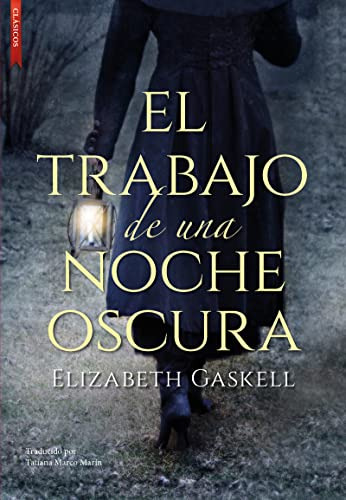 El Trabajo De Una Noche Oscura - Gaskell Elizabeth
