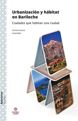 Urbanizacion Y Habitat En Bariloche - Guevara, Varios