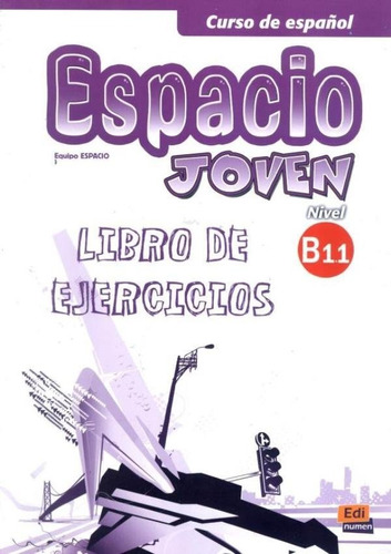 Espacio Joven B1.1 Libro De Ejercicios