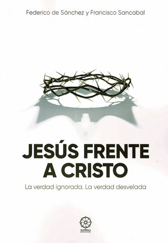 Libro Jesã¿s Frente A Cristo - De Sã¡nchez, Federico