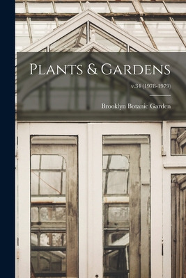 Libro Plants & Gardens; V.34 (1978-1979) - Brooklyn Botan...