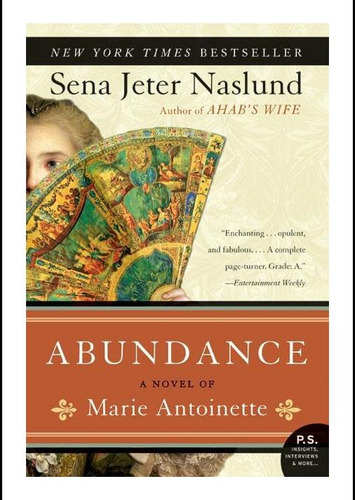 Libro: Abundance, A Novel Of Marie Antoinette (p.s.)